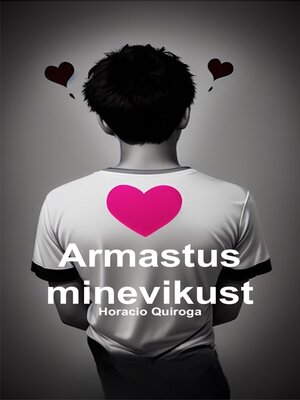 cover image of Armastus minevikust (Eesti)